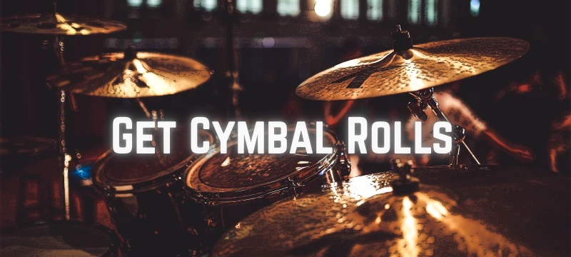 cymbal rolls cymbal swells